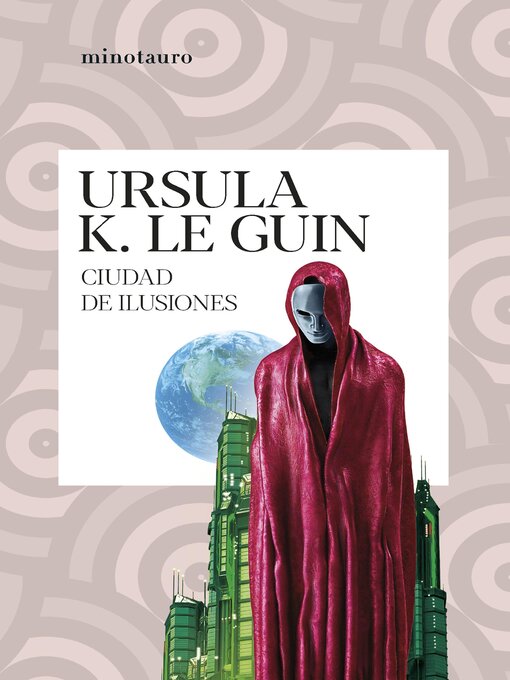 Title details for Ciudad de ilusiones by Ursula K. Le Guin - Available